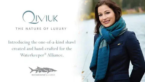 Waterkeeper Alliance Shawl - Qiviuk Boutique | The Nature of Luxury